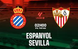 Nhận định bóng đá Espanyol vs Sevilla 2h00 ngày 7/9 (La Liga 2026/27)