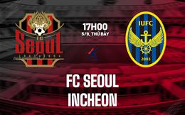 Nhận định bóng đá FC Seoul vs Incheon 17h00 ngày 5/9 (VĐQG Hàn Quốc 2026)