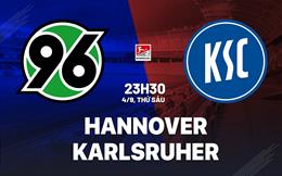 Nhận định bóng đá Hannover vs Karlsruher 23h30 ngày 4/9 (Hạng 2 Đức 2026/27)