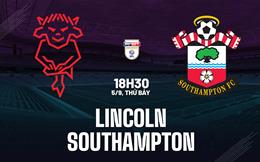 Nhận định bóng đá Lincoln vs Southampton 18h30 ngày 5/9 (Hạng Nhất Anh 2026/27)