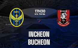 Nhận định bóng đá Incheon vs Bucheon 17h30 ngày 8/9 (VĐQG Hàn Quốc 2026)