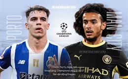 Nhận định Porto vs Man City (02h00 ngày 9/9): Làm khó Citizens