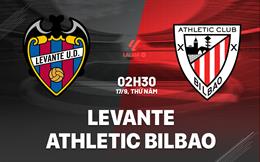 Nhận định Levante vs Athletic Bilbao (02h30 ngày 17/9): Duy trì đà thăng tiến
