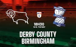 Nhận định bóng đá Derby County vs Birmingham 18h30 ngày 12/9 (Hạng Nhất Anh 2026/27)