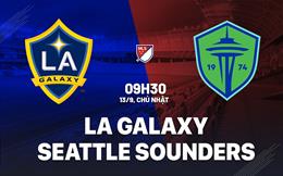 Nhận định bóng đá LA Galaxy vs Seattle Sounders 9h30 ngày 13/9 (Nhà nghề Mỹ 2026)