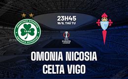 Nhận định Omonia Nicosia vs Celta Vigo (23h45 ngày 16/9): Chuyến hành quân giông bão