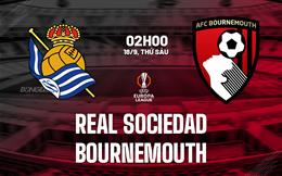 Dự đoán Sociedad vs Bournemouth hôm nay