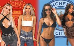 Những nàng WAGs đẹp nhất trước trận derby Manchester
