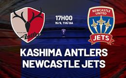 Nhận định Kashima Antlers vs Newcastle Jets 17h00 ngày 15/9 (AFC Champions League Elite 2026/27)