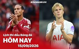 Lịch thi đấu, trực tiếp bóng đá hôm nay 15/09/2026: Liverpool vs Tottenham