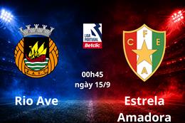 Dự đoán Rio Ave vs Estrela Amadora 00h45 ngày 15/9 (VĐQG Bồ Đào Nha)