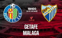 Nhận định Getafe vs Malaga (19h00 ngày 20/9): Mồi ngon cho chủ nhà