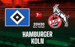 Nhận định bóng đá Hamburger vs Koln 20h30 ngày 19/9 (Bundesliga 2026/27)
