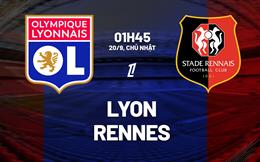 Nhận định Lyon vs Rennes (1h45 ngày 20/9): Chờ chủ nhà vượt khó