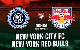 Nhận định New York City FC vs New York Red Bulls 6h30 ngày 19/9 (Nhà nghề Mỹ 2026)