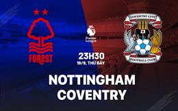 Nhận định Nottingham vs Coventry (23h30 ngày 19/9): Nhấn chìm đội khách