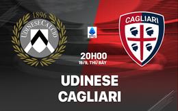 Nhận định bóng dá Udinese vs Cagliari 20h00 ngày 19/9 (Serie A 2026/27)