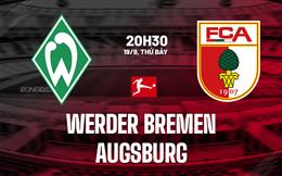 Nhận định Werder Bremen vs Augsburg (20h30 ngày 19/9): Vượt ải Weserstadion