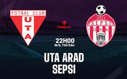 Nhận định bóng đá UTA Arad vs Sepsi 22h00 ngày 18/9 (VĐQG Romania 2026/27)