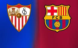 Nhận định Sevilla vs Barca (2h00 ngày 20/9): Không dễ thắng cách biệt