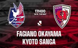 Nhận định Fagiano Okayama vs Kyoto Sanga 17h00 ngày 19/9 (VĐQG Nhật Bản 2026/27)