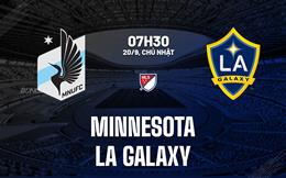 Nhận định bóng đá Minnesota vs LA Galaxy 7h30 ngày 20/9 (Nhà nghề Mỹ 2026)