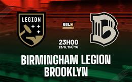 Nhận định Birmingham Legion vs Brooklyn 23h00 ngày 23/9 (Hạng Nhất Mỹ 2026/27)
