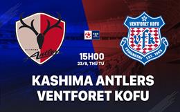 Nhận định Kashima Antlers vs Ventforet Kofu 15h00 ngày 23/9 (Cúp Nhật Hoàng 2026)