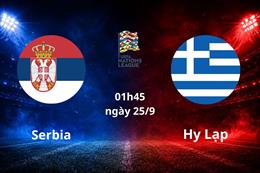 Nhận định Serbia vs Hy Lạp (01h45 ngày 25/9): Cân tài cân sức