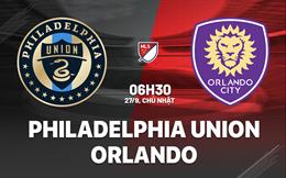 Nhận định bóng đá Philadelphia Union vs Orlando 6h30 ngày 27/9 (Nhà nghề Mỹ 2026)