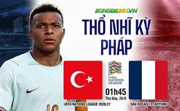 Nhận định Thổ Nhĩ Kỳ vs Pháp (01h45 ngày 26/9): Màn ra mắt của Zidane