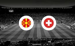 Nhận định Bắc Macedonia vs Thụy Sĩ (1h45 ngày 27/9): 3 điểm cho đội khách