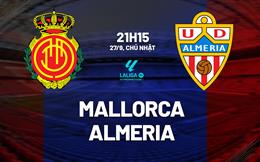 Nhận định bóng đá Mallorca vs Almeria 21h15 ngày 27/9 (Hạng 2 TBN 2026/27)
