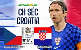Nhận định Séc vs Croatia (01h45 ngày 27/9): Vượt mặt chủ nhà