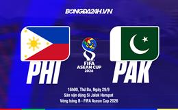 Nhận định bóng đá Philippines vs Pakistan 16h00 ngày 29/9 (FIFA ASEAN Cup 2026)
