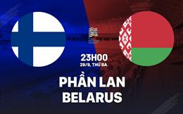 Nhận định bóng đá Phần Lan vs Belarus 23h00 ngày 29/9 (UEFA Nations League 2026/27)