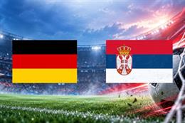 Nhận định Đức vs Serbia (1h45 ngày 2/10): 3 điểm cho chủ nhà