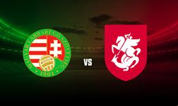 Nhận định Hungary vs Georgia (1h45 ngày 3/10): Không dễ cho chủ nhà