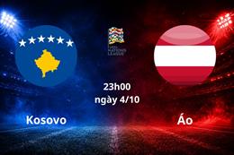Nhận định Kosovo vs Áo (23h00 ngày 4/10): Giữ ngôi đầu bảng