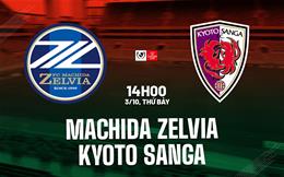 Nhận định Machida Zelvia vs Kyoto Sanga 14h00 ngày 3/10 (Cúp Liên đoàn Nhật Bản 2026/27)
