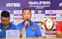 U17 nữ Việt Nam đặt mục tiêu nhất bảng, giành vé dự VCK châu Á 2027