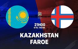 Nhận định bóng đá Kazakhstan vs Faroe 21h00 ngày 6/10 (UEFA Nations League 2026/27)