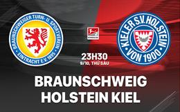 Nhận định Eintracht Braunschweig vs Holstein Kiel 23h30 ngày 9/10 (Hạng 2 Đức 2026/27)