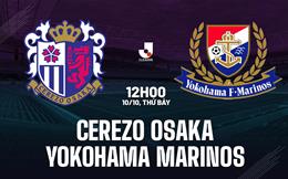 Nhận định Cerezo Osaka vs Yokohama Marinos 12h00 ngày 10/10 (VĐQG Nhật Bản 2026/27)