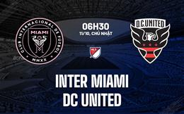 Nhận định bóng đá Inter Miami vs DC United 6h30 ngày 11/10 (Nhà Nghề Mỹ 2026)