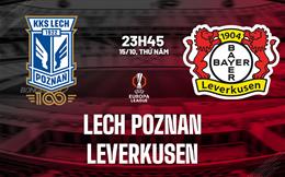 Nhận định Lech Poznan vs Leverkusen (23h45 ngày 15/10): Khó cho chủ nhà