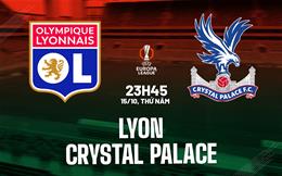 Nhận định Lyon vs Crystal Palace (23h45 ngày 15/10): Căng như dây đàn