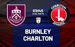 Nhận định bóng đá Burnley vs Charlton 1h45 ngày 14/10 (Hạng Nhất Anh 2026/27)