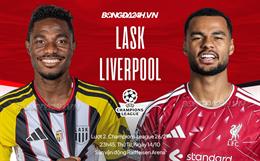 Nhận định LASK vs Liverpool (23h45 ngày 14/10): Đè bẹp chủ nhà