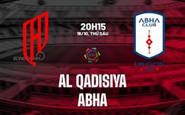 Nhận định bóng đá Al Qadisiya vs Abha 20h15 ngày 16/10 (VĐQG Saudi Arabia 2026/27)